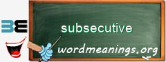 WordMeaning blackboard for subsecutive